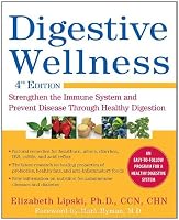 Digestive Wellness: Strengthen the Immune System and Prevent Disease Through Healthy Digestion, Fourth Edition