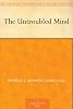 The Untroubled Mind