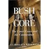 Bush V. Gore: The Court Cases and the Commentary