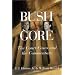 Bush V. Gore: The Court Cases and the Commentary
