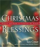 Christmas Blessings: Prayers and Poems to Celebrate the Season