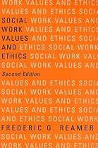 Social Work Values and Ethics (Foundations of Social Work Knowledge Series)