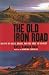 Book The Old Iron Road: An Epic of Rails, Roads, and the Urge to Go West