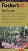 Fodor's The South, 25th Edition: The Best of Old and New with Civil War Sites, Plantations, City Walks and Country Drives