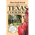 The Texas Cookbook: From Barbecue to Banquet--An Informal View of Dining and Entertaining... by  Mary Faulk Koock and Tom Ballenger