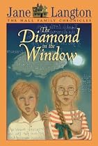 The Diamond in the Window (The Hall Family Chronicles)