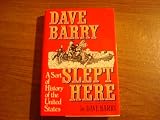 Dave Barry Slept Here by Dave Barry