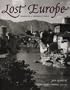Lost Europe: Images of a Vanished World