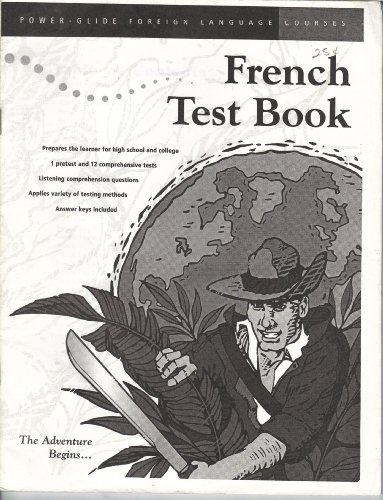 power glide foreign language courses french test book prepares the learner for high school and college 1 pretest