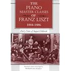 Buy The Piano Master Classes of Franz Liszt 1884-1886: Diary Notes of August Gollerich by August Gollerich, Wilhelm Jerger, and Richard Louis Zimdars