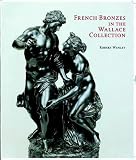 French Bronzes in the Wallace Collection