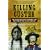 Killing Custer: The Battle of Little Bighorn and the Fate of the Plains Indians