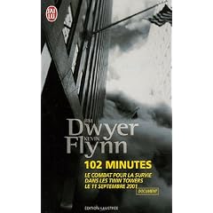 102 Minutes : Le r�cit du combat pour la survie dans les Twin Towers le 11 septembre 2001