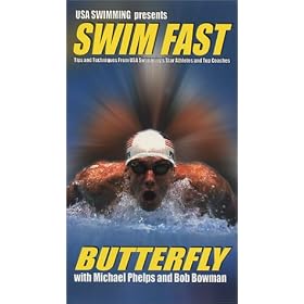 USA Swimming presents Swim Fast Butterfly with Michael Phelps and Bob Bowman [VHS]