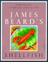 James Beard's Shellfish (1tsp. Bks.)