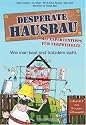 Desperate Hausbau