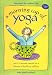 A Morning Cup of Yoga: One 15-minute Routine for a Lifetime of Health & Wellness