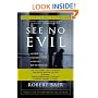 See No Evil: The True Story of a Ground Soldier in the CIA's War on Terrorism