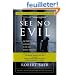 See No Evil: The True Story of a Ground Soldier in the Cia's War on Terrorism