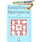 Click here to buy Essential Practice in Patient-Centered Care by K. W. M. Fulford, Steven Ersser, and R. A. Hope.