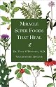 Miracle Super Foods That Heal