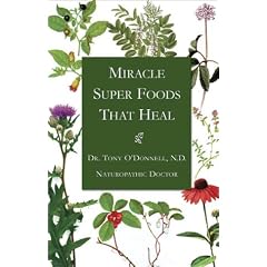 Miracle Super Foods That Heal