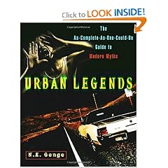 Urban Legends: The As-Complete-As-One-Could-Be Guide to Modern Myths