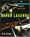 Urban Legends: The as-Complete-as-One-Could-be Guide to Modern Myths Urban Legends: The as-Complete-as-One-Could-be Guide to Modern Myths