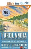 Fordlandia: The Rise and Fall of Henry Ford's Forgotten Jungle City