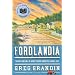 Fordlandia: The Rise and Fall of Henry Ford's Forgotten Jungle City