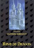Rêve de dragon : Château dormant