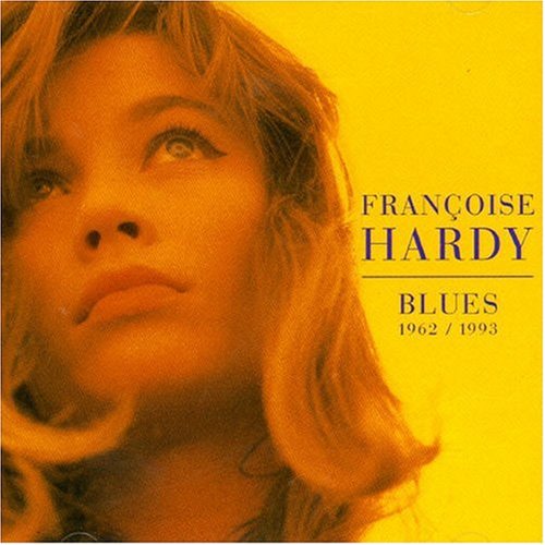 Fran&ccedil;oise Hardy - Blues 1962 - 1993 - Zortam Music