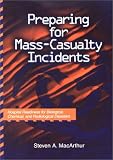 Review Hcpro Inc  / Preparing for Mass-casualty Incidents: Hospital Readiness for Biological, Chemical, And Radiological Disasters
