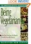 Being Vegetarian (The American Dietetic Association Nutrition Now Series)