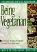 Book Being Vegetarian (The American Dietetic Association Nutrition Now Series)