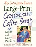 The New York Times Large-Print Crosswords for Your Coffee Break: Light and Easy Puzzles