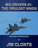 MiG Drivers #1 : The Virulent Winds