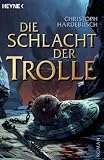Die Schlacht der Trolle: Roman