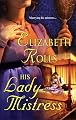 His Lady Mistress (Harlequin Historical Series)
