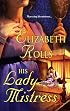 His Lady Mistress (Harlequin Historical Series)