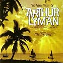 The Very Best of Arthur Lyman - The Sensual Sounds of Exotica