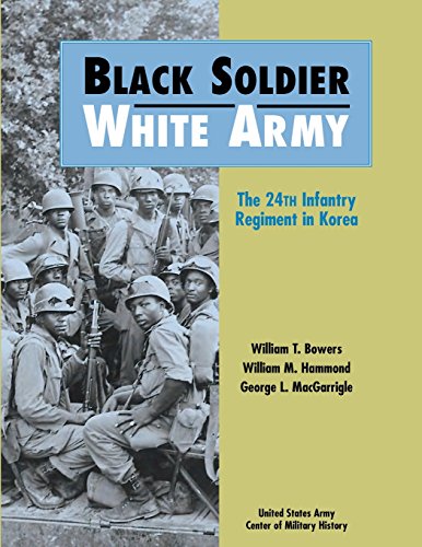 black soldier white army the 24th infantry regiment in korea