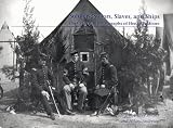 Soldiers, Sailors, Slaves, And Ships : The Civil War Photographs Of Henry P. Moore