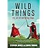 Wild Things: The Art of Nurturing Boys