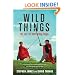 Wild Things: The Art of Nurturing Boys