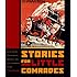 Stories for Little Comrades: Revolutionary Artists and the Making of Early Soviet Children's Books (Donald R. Ellegood International Publications)