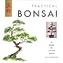 Practical Bonsai: A Book of Little Trees