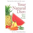Your Natural Diet: Alive Raw Foods by T. C. Fry and David Klein