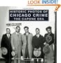 Historic Photos of Chicago Crime: The Capone Era (Historic Photos)