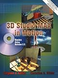 3d Studio Max in Motion: Basics Using Release 2.5